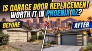 Is Garage Door Replacement Worth It in Phoenix AZ?