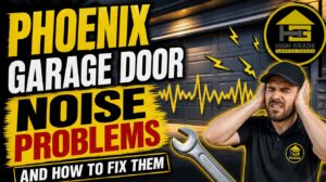Phoenix Garage Door Noise Problems and How to Fix Them